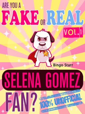 cover image of Are You a Fake or Real Selena Gomez Fan? Volume 1
